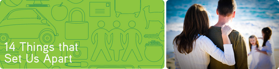 14 Things that Set Us Apart